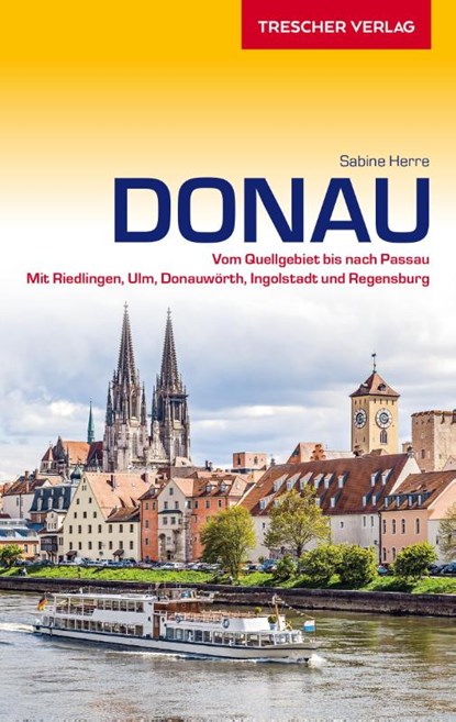 TRESCHER Reiseführer Donau, Sabine Herre - Paperback - 9783897945531