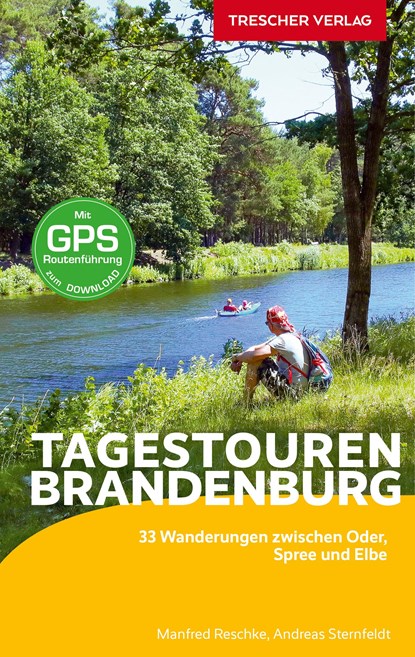 Reiseführer Brandenburg - Tagestouren, Andreas Sternfeldt ;  Manfred Reschke - Paperback - 9783897945753
