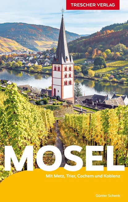 Reiseführer Mosel, Günter Schenk - Paperback - 9783897945807