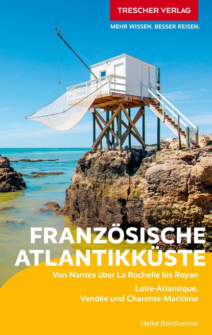 TRESCHER Reiseführer Französische Atlantikküste, Heike Bentheimer - Paperback - 9783897946385