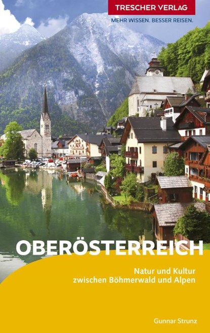 TRESCHER Reiseführer Oberösterreich, Gunnar Strunz - Paperback - 9783897946903