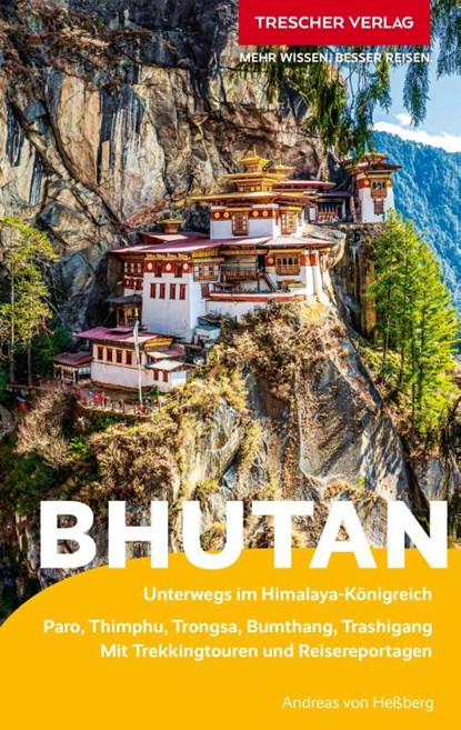 TRESCHER Reiseführer Bhutan, Andreas von Heßberg - Paperback - 9783897946965