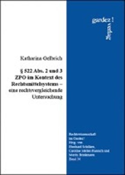 § 522 Abs. 2 und 3 ZPO im Kontext des Rechtsmittelsystems, GELBRICH,  Katharina - Paperback - 9783897962491