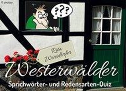 Westerwälder Sprichwörter- und Redensarten-Quiz, Rita Wörsdörfer - Paperback - 9783897962774