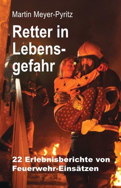 Retter in Lebensgefahr, Martin Meyer-Pyritz - Paperback - 9783897962941