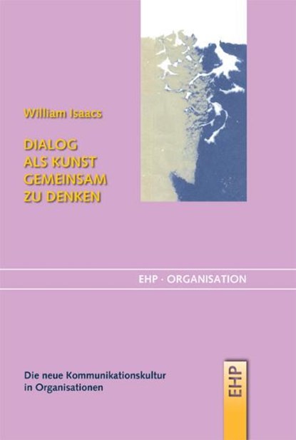 Dialog als Kunst gemeinsam zu denken, William Isaacs - Gebonden Adobe PDF - 9783897970113