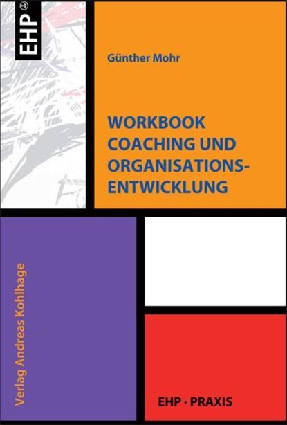 Workbook Coaching und Organisationsentwicklung, Günther Mohr - Paperback - 9783897970991
