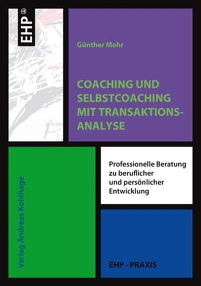 Coaching und Selbstcoaching mit Transaktionsanalyse, Günther Mohr - Ebook - 9783897975125