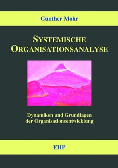 Systemische Organisationsanalyse, Günther Mohr - Ebook - 9783897975361