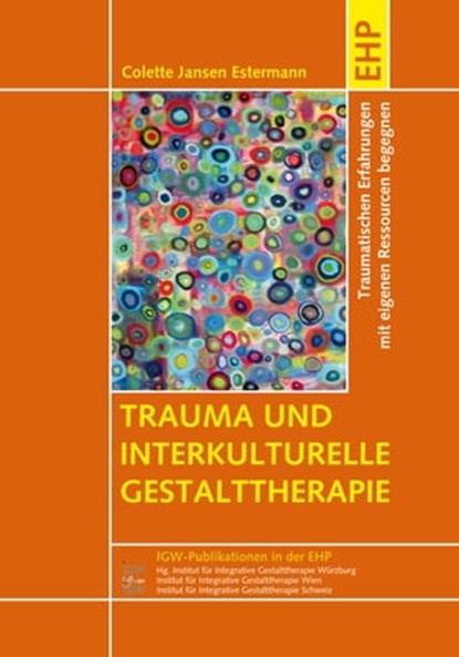 Trauma und interkulturelle Gestalttherapie, Colette Jansen Estermann - Ebook - 9783897975729