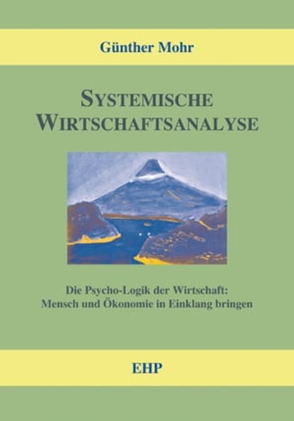 Systemische Wirtschaftsanalyse, Günther Mohr - Ebook - 9783897975996