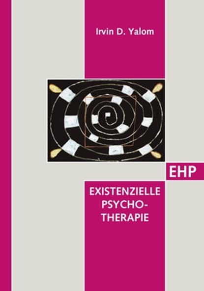 Existenzielle Psychotherapie, Irvin D. Yalom - Ebook - 9783897976061