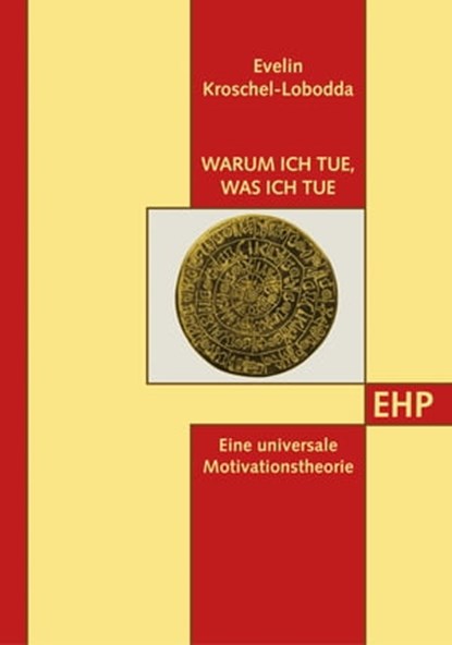 Warum ich tue, was ich tue, Evelin Kroschel-Lobodda - Ebook - 9783897976160