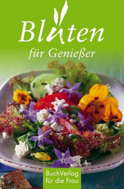 Blüten für Genießer, Tassilo Wengel - Gebonden - 9783897983496