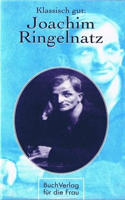 Klassisch gut: Joachim Ringelnatz, Claire Singer - Ebook - 9783897984035