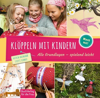 Klöppeln mit Kindern, Katrin Baumann ; Steffi Schmat - Gebonden - 9783897985148