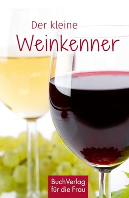 Der kleine Weinkenner, Carlos Steiner - Ebook - 9783897986213