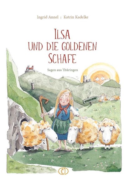 Ilsa und die goldenen Schafe, Ingrid Annel - Gebonden - 9783897987005