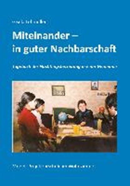 Miteinander- in guter Nachbarschaft, LOHMÜLLER,  Gisela - Paperback - 9783898010740
