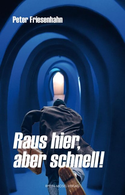 Raus hier, aber schnell!, Peter Friesenhahn - Paperback - 9783898014830