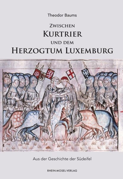 Zwischen Kurtrier und dem Herzogtum Luxemburg, Theodor Baums - Gebonden - 9783898017084