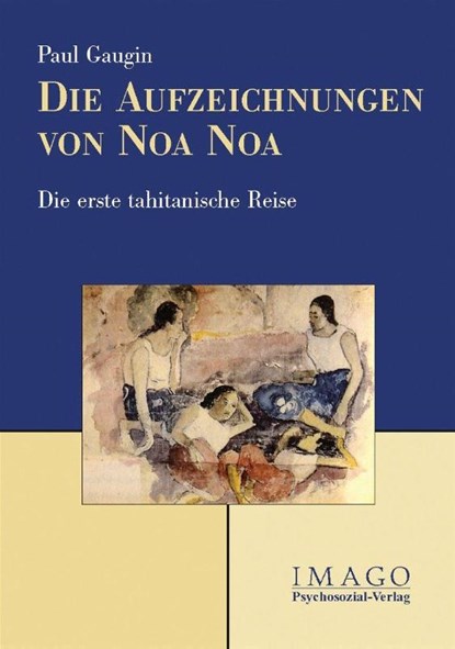 Die Aufzeichnungen von Noa Noa, Paul Gauguin - Paperback - 9783898064156