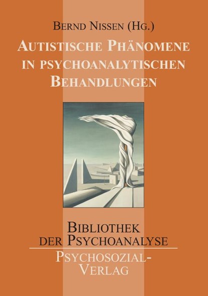 Autistische Phanomene in psychoanalytischen Behandlungen, Bernd Nissen - Paperback - 9783898065450