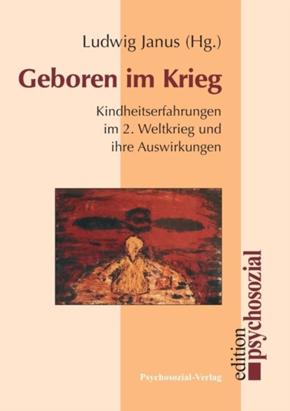 Geboren im Krieg, Ludwig Janus - Paperback - 9783898065672