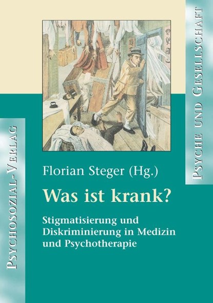 Was Ist Krank?, Florian Steger - Paperback - 9783898067362
