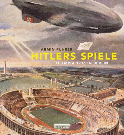 Hitlers Spiele, Armin Fuhrer - Gebonden - 9783898090896