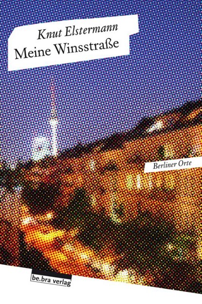 Meine Winsstraße, Knut Elstermann - Paperback - 9783898091077