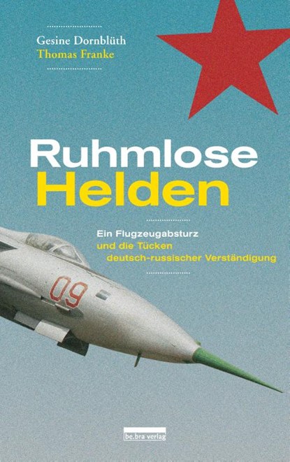 Ruhmlose Helden, Gesine Dornblüth ; Thomas Franke - Paperback - 9783898091992