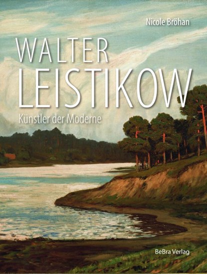 Walter Leistikow, Nicole Bröhan - Gebonden - 9783898092494