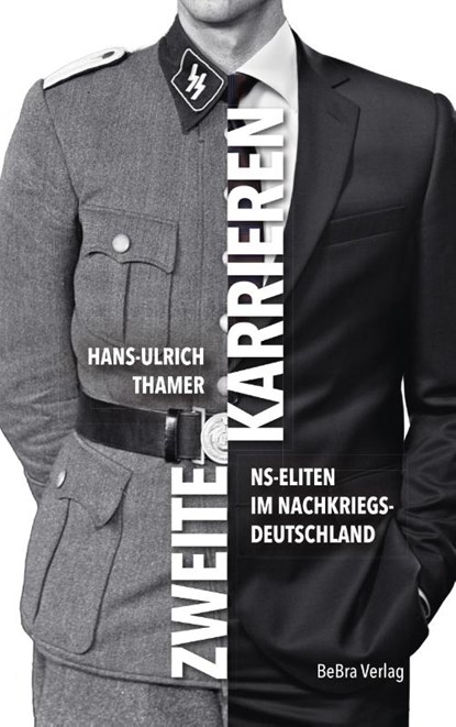 Zweite Karrieren, Hans-Ulrich Thamer - Gebonden - 9783898092500