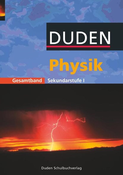 Physik Gesamtband. Schülerbuch. Sekundarstufe 1, Barbara Gau ; Lothar Meyer ; Gerd-Dietrich Schmidt - Gebonden - 9783898183253