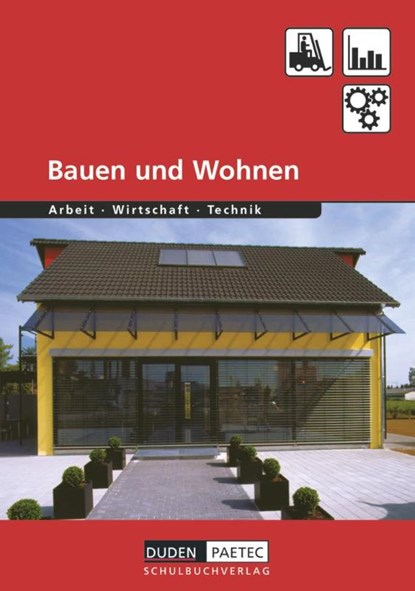 Bauen und Wohnen. Schülerbuch, Anette Höhne ; Thomas Köhler ; Burkhard Pehl ; Wolfgang Pospischil - Gebonden - 9783898186544