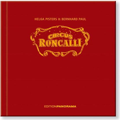 Circus Roncalli, Helga Pisters ; Bernhard Paul - Gebonden - 9783898232753
