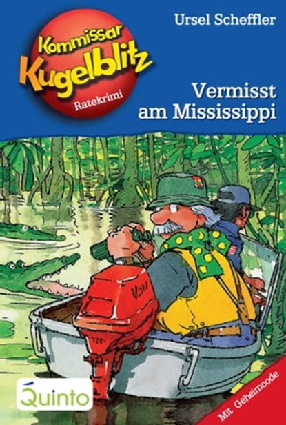 Kommissar Kugelblitz 22. Vermisst am Mississippi, Ursel Scheffler - Ebook - 9783898354912