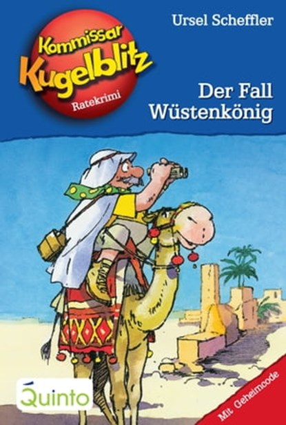 Kommissar Kugelblitz 24. Der Fall Wüstenkönig, Ursel Scheffler - Ebook - 9783898354936