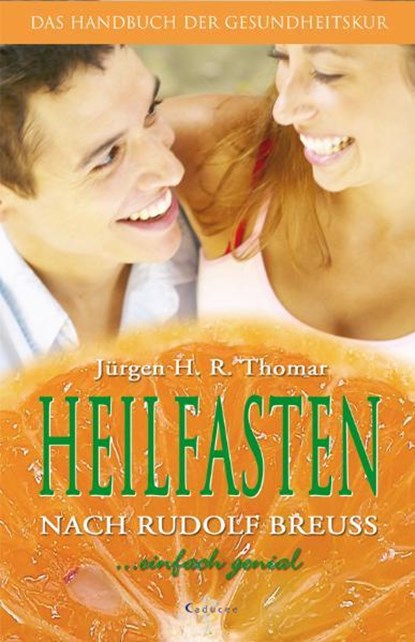 Heilfasten nach Rudolf Breuss, Jürgen H. R. Thomar - Paperback - 9783898451918