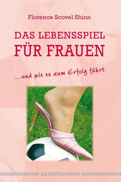 Das Lebensspiel für Frauen, Florence Scovel Shinn - Paperback - 9783898452380