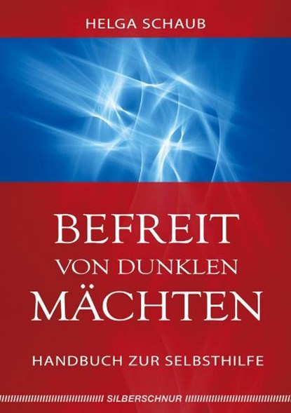 Befreit von dunklen Mächten, Helga Schaub - Paperback - 9783898452694