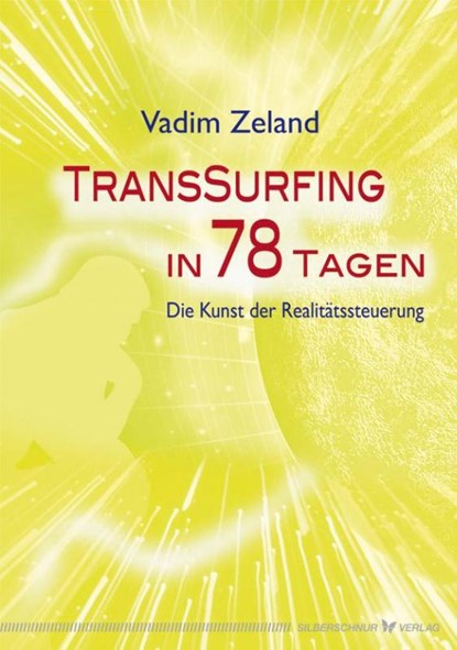 Transsurfing in 78 Tagen, Vadim Zeland - Paperback - 9783898453776