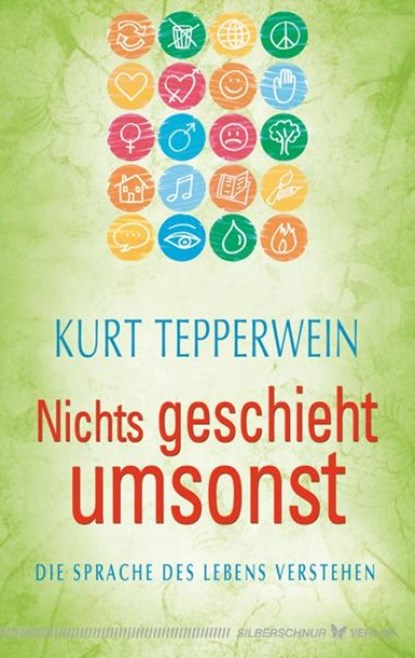 Nichts geschieht umsonst, Kurt Tepperwein - Paperback - 9783898454124