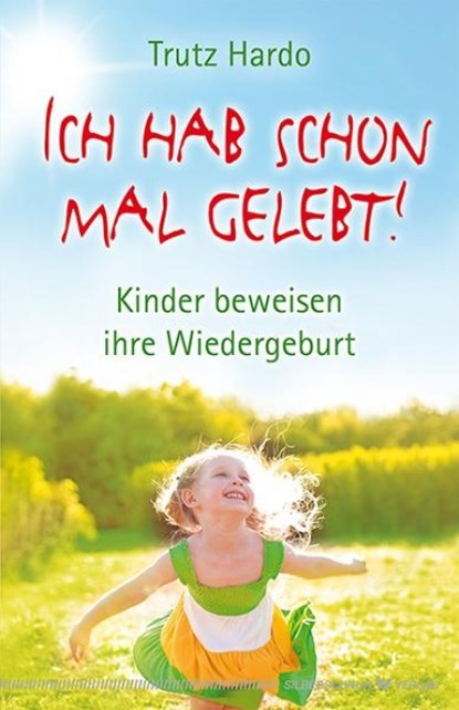 Ich hab schon mal gelebt!, Trutz Hardo - Paperback - 9783898454308