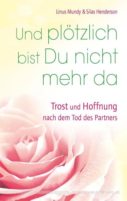 Und plötzlich bist Du nicht mehr da, Linus Mundy ; Silas Henderson - Paperback - 9783898454421