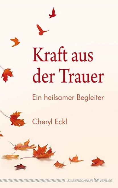Kraft aus der Trauer, Cheryl Eckl - Paperback - 9783898454650