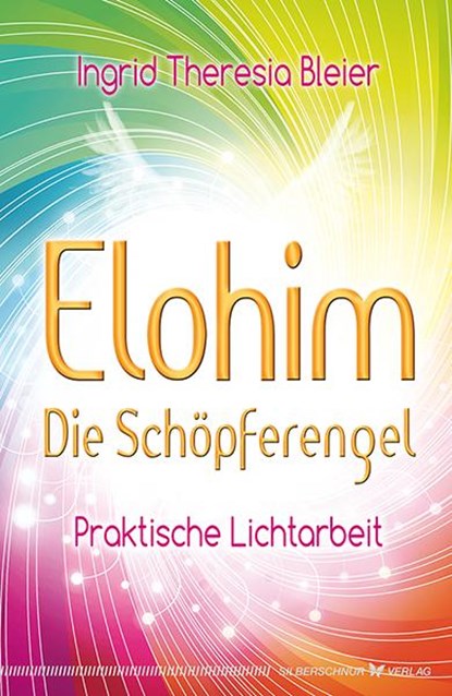 Elohim - Die Schöpferengel, Ingrid Theresia Bleier - Paperback - 9783898454865