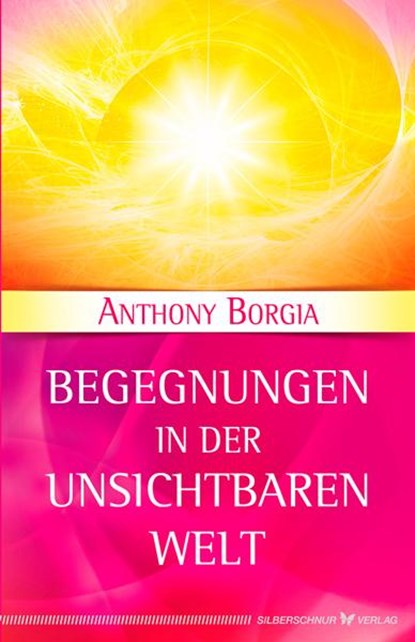 Begegnungen in der Unsichtbaren Welt, Anthony Borgia - Paperback - 9783898455206