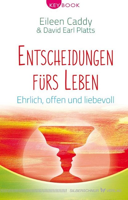 Entscheidungen fürs Leben, Eileen Caddy ; David Earl Platts - Paperback - 9783898455657